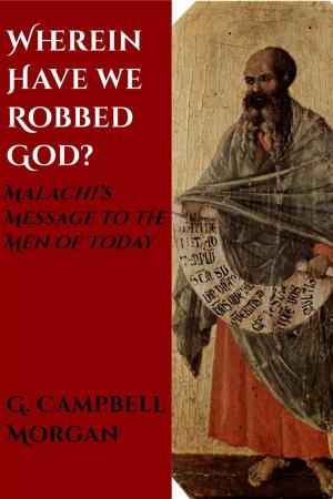 Cover of the book Wherein Have We Robbed God by George Cutting