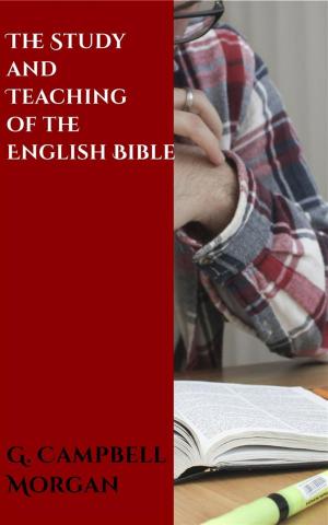 Cover of the book The Study and Teaching of the English Bible by Joseph Alden