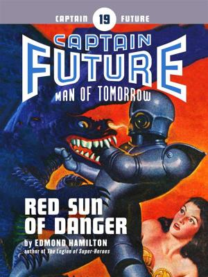 Book cover of Captain Future #19: Red Sun of Danger