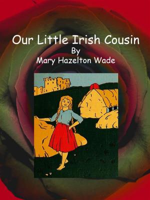 Cover of the book Our Little Irish Cousin by E. F. Benson