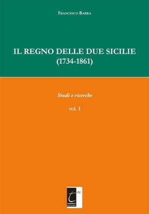 Book cover of Il Regno delle Due Sicilie (1734-1861)