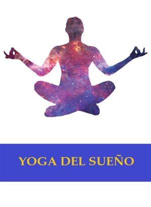 Cover of the book Yoga del sueño by Joseph Sturgeon, Feline Graphics