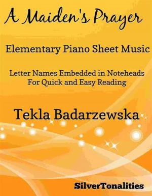 Cover of the book A Maiden's Prayer Elementary Piano Sheet Music by Silvertonalities, Muzio Clementi