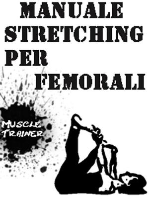 Cover of Manuale Stretching per Femorali