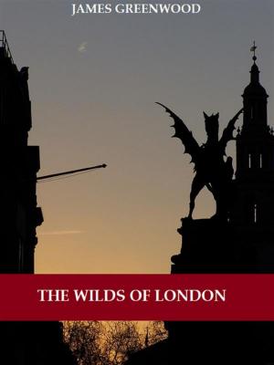 Cover of the book The Wilds of London (Illustrated) by Mark Twain