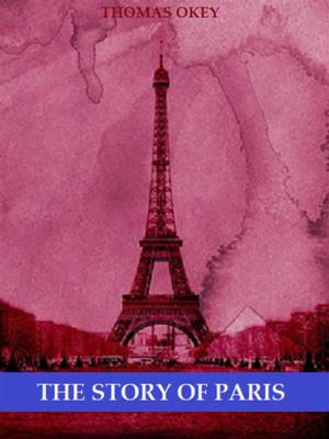 Cover of the book The Story of Paris (Illustrated) by John Stuart Mill