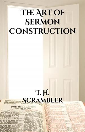 Cover of the book The Art of Sermon Construction by D. L. Moody