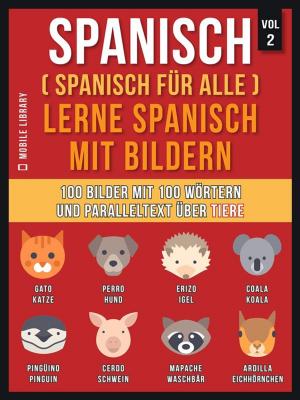 Book cover of Spanisch (Spanisch für alle) Lerne Spanisch mit Bildern (Vol 2)