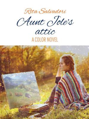 Cover of the book Aunt Jole's attic by Dante Garcia