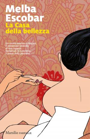 Cover of the book La Casa della bellezza by Giancarlo Parretti, Gabriele Martelloni