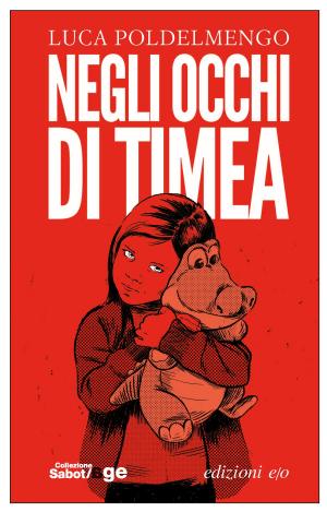 Cover of the book Negli occhi di Timea by Daniel Hernandez