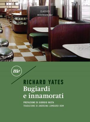 Cover of the book Bugiardi e innamorati by Marcello Fois