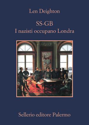 Cover of the book SS-GB. I nazisti occupano Londra by Uwe-Karsten Heye