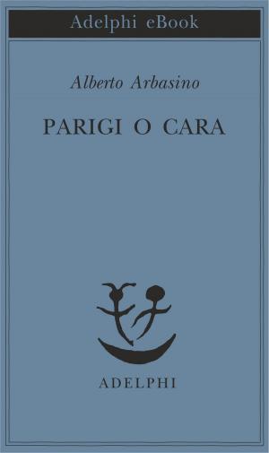 Cover of the book Parigi o cara by Georges Simenon