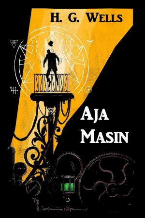 Cover of the book Aja Masin by Herbert George Wells