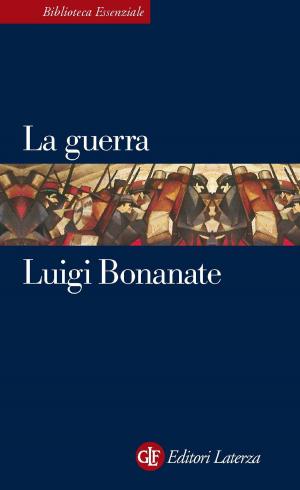 Cover of the book La guerra by Agostino Giovagnoli