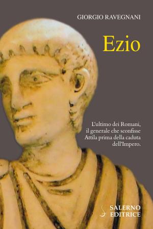 Cover of the book Ezio by Gustavo Corni, Alessandro Barbero
