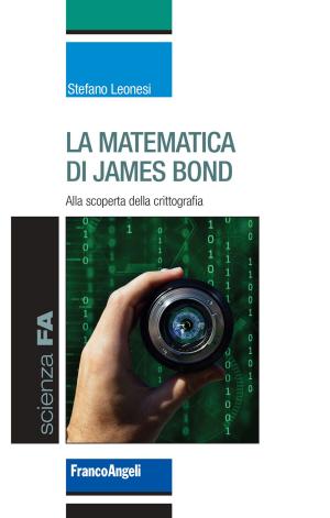 Cover of the book La matematica di James Bond by Mette Lindgaard, Peter Thorgaard, Morten Wiene