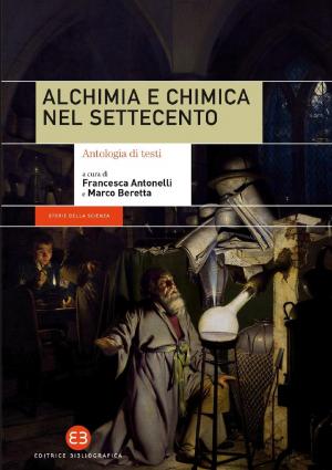 Cover of the book Alchimia e chimica nel Settecento by Davide Moroni