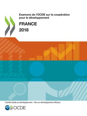 Cover of the book Examens de l'OCDE sur la coopération pour le développement : France 2018 by Collective