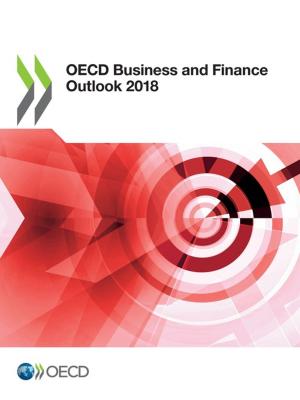 Cover of the book OECD Business and Finance Outlook 2018 by Collective