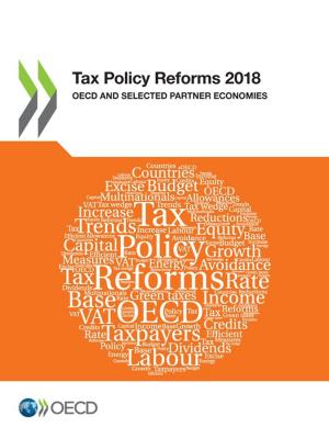 Cover of the book Tax Policy Reforms 2018 by Collective
