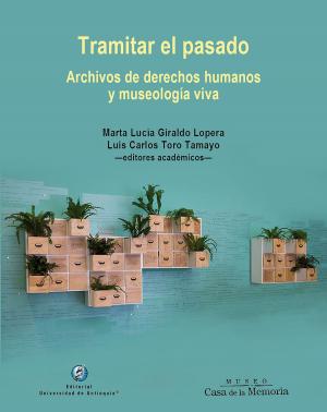 Cover of the book Tramitar el pasado by Jorge Alberto Naranjo
