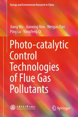 Cover of the book Photo-catalytic Control Technologies of Flue Gas Pollutants by Raveendranath U. Nair, Maumita Dutta, Mohammed Yazeen P.S., K. S. Venu
