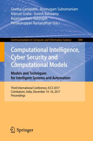 Cover of the book Computational Intelligence, Cyber Security and Computational Models. Models and Techniques for Intelligent Systems and Automation by Junping Qiu, Rongying Zhao, Siluo Yang, Ke Dong
