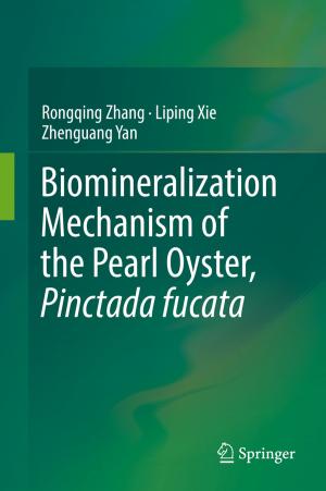 Book cover of Biomineralization Mechanism of the Pearl Oyster, Pinctada fucata