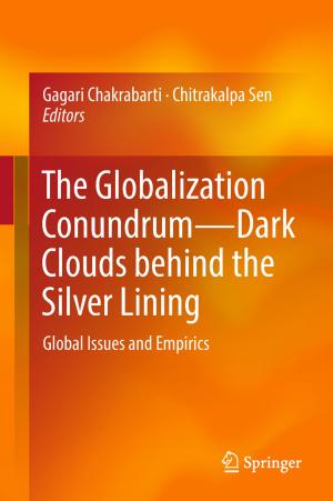 Cover of the book The Globalization Conundrum—Dark Clouds behind the Silver Lining by Teng Long, Cheng Hu, Zegang Ding, Xichao Dong, Weiming Tian, Tao Zeng