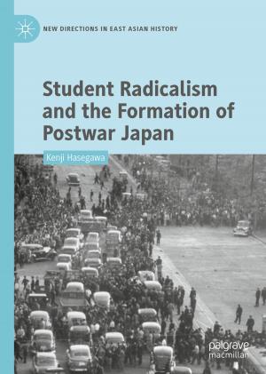 Cover of the book Student Radicalism and the Formation of Postwar Japan by Toshiyuki Kobayashi, Birgit Speh