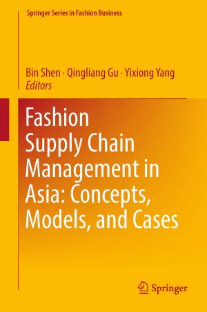 Cover of the book Fashion Supply Chain Management in Asia: Concepts, Models, and Cases by Masao Jinzenji