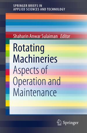 Cover of the book Rotating Machineries by Govind Singh Saharan, Naresh Mehta, Prabhu Dayal Meena
