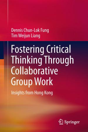 Cover of the book Fostering Critical Thinking Through Collaborative Group Work by Yong Xiang, Dezhong Peng, Zuyuan Yang