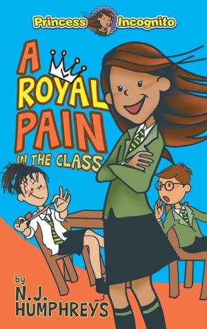Cover of the book Princess Incognito: A Royal Pain in the Class by Audrey Tan