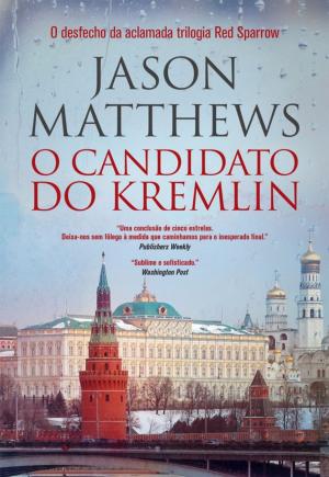 Cover of the book O Candidato do Kremlin by Pedro Castro; Filipe Santos; Nuno Barradas