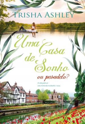 Cover of the book Uma Casa de Sonho (ou pesadelo?) by Eloisa James