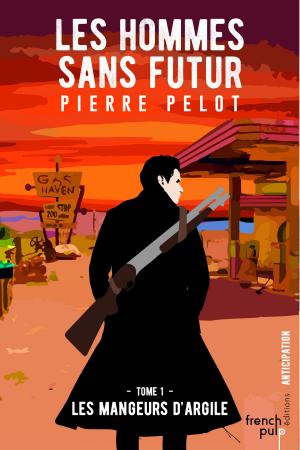 Cover of the book Les hommes sans futur - tome 1 Les mangeurs d'argile by Gwendoline Finaz de villaine