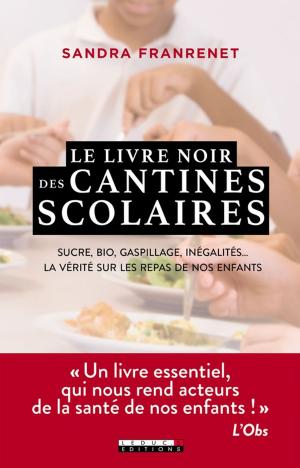 Cover of the book Le livre noir des cantines scolaires by Elsa Grangier, Dr. Ève Balzamo