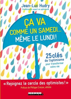 Cover of the book Ça va comme un samedi... Même le lundi ! by Victoria Lorient-Faibish
