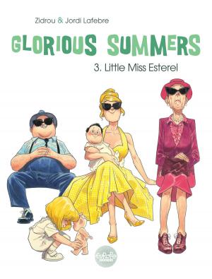 Cover of the book Glorious Summers 3. Little Miss Esterel by François Froideval