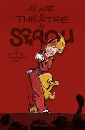 Cover of the book Le petit théâtre de Spirou by Fabien Vehlmann, Gwen de Bonneval