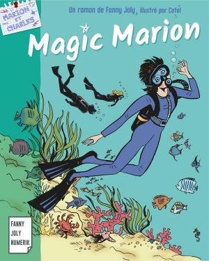 Cover of the book Magic Marion by Fanny Joly