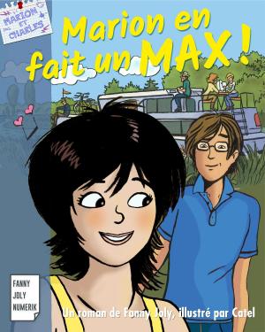Cover of the book Marion en fait un Max ! by Fanny Joly