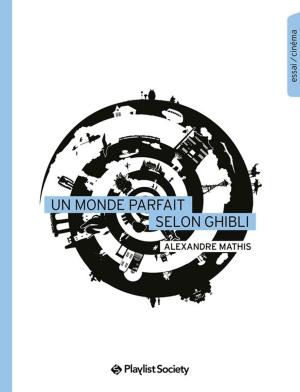 Cover of the book Un monde parfait selon Ghibli by Maria Tsaneva, By Blagoy Kiroff