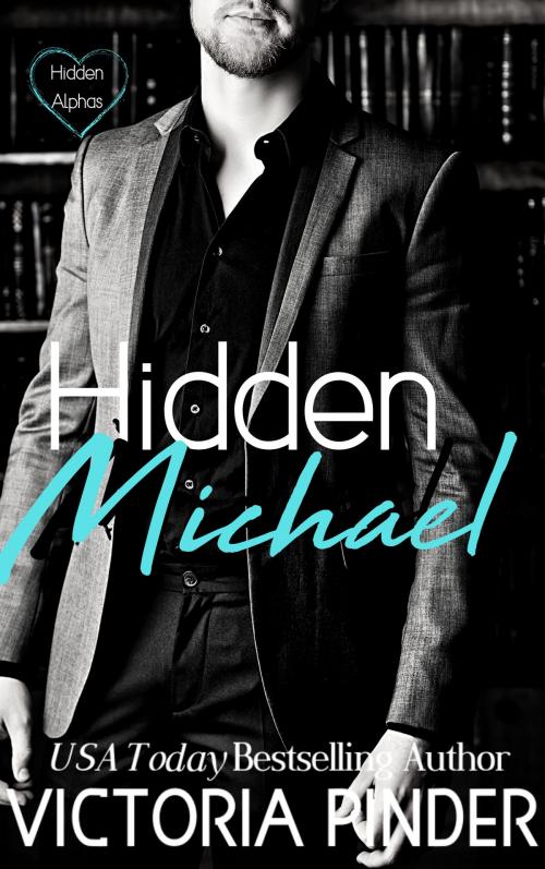 Cover of the book Hidden Michael by Victoria Pinder, Love in a Book