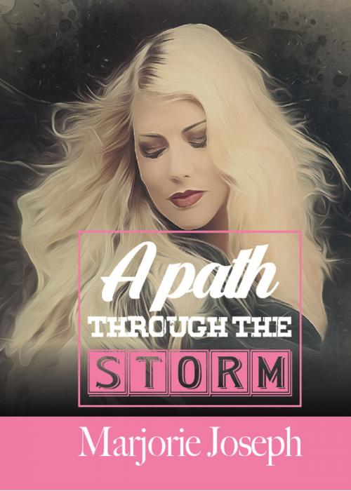 Cover of the book A Path through the Storm by Marjorie Joseph, The Little French eBooks