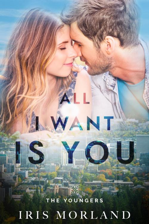 Cover of the book All I Want Is You by Iris Morland, Blue Violet Press LLC