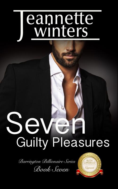 Cover of the book Seven Guilty Pleasures by Jeannette Winters, Jeannette Winters LLC